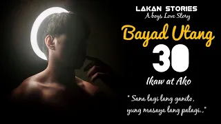 BAYAD UTANG | Ep.30 | IKAW AT AKO | Big Boss Lakan Stories | Pinoy BL Story #blseries #blstory