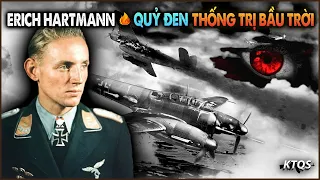 Erich Hartmann-Phi Công Đức Quốc Xã Khiến Liên Xô Khiếp Sợ, Diệt 352 Máy Bay Và Chưa 1 Lần Bị Bắn Hạ