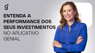 Entenda a performance dos seus investimentos no aplicativos Genial.