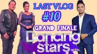 Dancing stars nepal| अन्तिम  vlog  अब आउदैन | Grand finale | #10 | suman karki