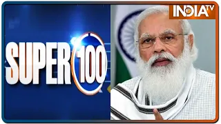 Super 100: Non-Stop Superfast | July 16, 2021 | IndiaTV News