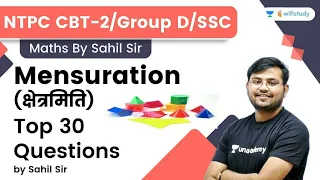 Mensuration | Top 30 Questions | Maths | RRB Group D/NTPC CBT 2/SSC | wifistudy | Sahil Khandelwal