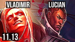 VLADIMIR vs LUCIAN (MID) | Penta, 400+ games | BR Master | v11.13