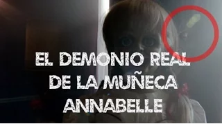 El Demonio Real Que Vivía en ANNABELLE