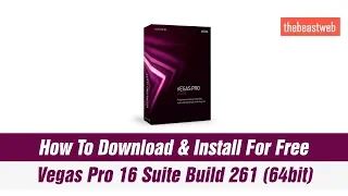 Vegas Pro 16 Suite Build 261 - Free Download & Install Latest