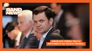 Anderson Torres presta depoimento na Polícia Federal | BandNews TV