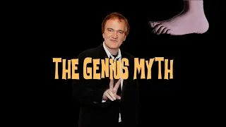 The Genius Myth: A Deep Dive on Quentin Tarantino