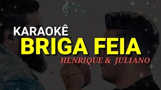 Briga feia karaoke - Herique e Juliano