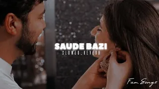 SAUDE BAZI - Javed Ali Slowed And Reverb Lofi Mix