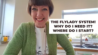 The Flylady system - simple home management! Why do I need it? Where do I start?