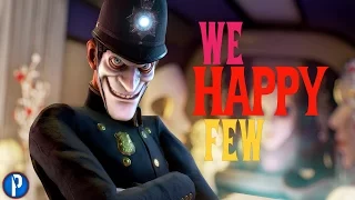 Snug As A Bug On A Drug | We Happy Few (Game Preview)