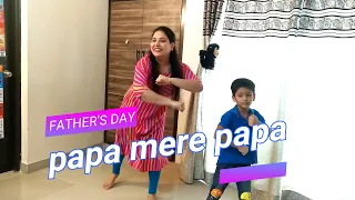 Papa Mere Papa / Mom Son Dance / Fathers Day Special / Dad Son Love / Happy Fathers Day