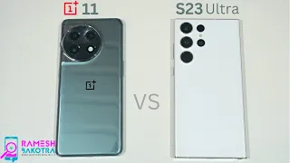 OnePlus 11 vs Samsung Galaxy S23 Ultra SpeedTest and Camera Comparison