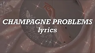 Taylor Swift - Champagne Problems (Lyrics)