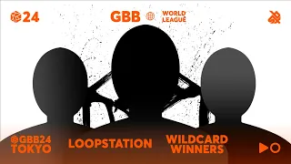 GBB24: World League LOOPSTATION Category | Qualified Wildcard Winners Announcement