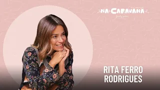 N'A Caravana com Rita Ferro Rodrigues #238 Renascer na Tailândia, ternura e poesia