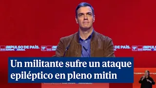 Un militante sufre un ataque epiléptico durante la intervención de Pedro Sánchez en un acto del PSOE