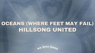 Hillsong UNITED - Oceans (Where Feet May Fail) (sped up)