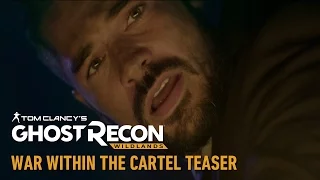 Tom Clancy's Ghost Recon Wildlands: War Within the Cartel teaser