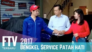 FTV Chand Kelvin & Febby Rastanti | Bengkel Service Patah Hati (FULL)
