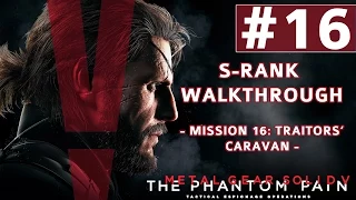 Metal Gear Solid V: The Phantom Pain - S-Rank Walkthrough - Mission 16: Traitors' Caravan