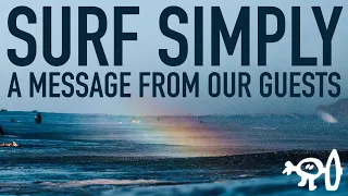 Surf Simply: A Message From Our Guests