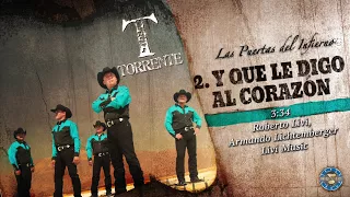 Torrente - Y Que Le Digo Al Corazón ( Audio Oficial )
