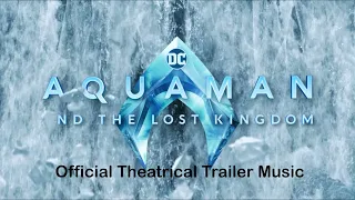 Aquaman and the Lost Kingdom Official Trailer Music (Colossal Trailer Music - Parallel Worlds)