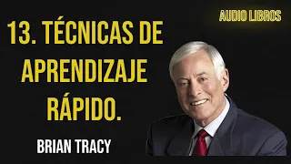 13. TÉCNICAS DE APRENDIZAJE RÁPIDO | BRIAN TRACY | SEMINARIO FÉNIX 🧠