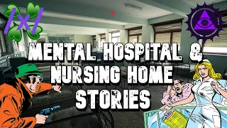 Mental Hospital and Nursing Home Stories | 4chan /x/ Greentext Tales