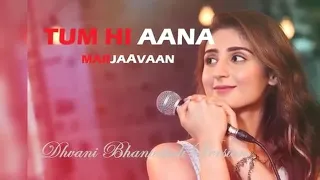 Dhvani Bhanushali : Tum Hi Aana (Reprise Version) | T-Series Acoustics | New Love