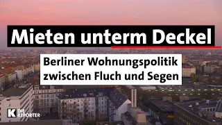 Kontraste, die Reporter: Mieten unterm Deckel - Berliner Wohnungspolitik zwischen Fluch und Segen