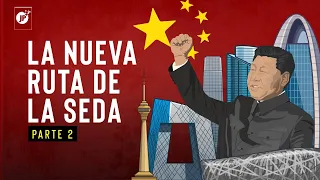 China: La Nueva Ruta de la Seda | Parte 2