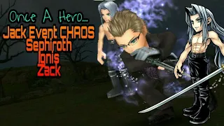 DFFOO Once A Hero... Jack Event CHAOS Sephiroth Ignis Zack
