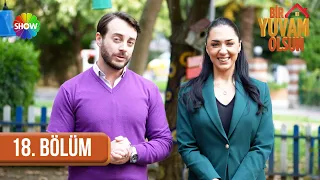 Bir Yuvam Olsun 18. Bölüm @showtv