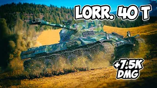 Lorr. 40 t - 8 Frags 7.5K Damage - From dirt to Kings! - World Of Tanks