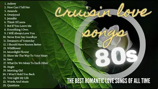 Best Cruisin Love Songs ♥️from 70s 80s 90s 20s