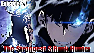 Episode 27. Strongest S Rank Hunter, JinWoo vs Demon King Baran