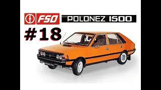 #18. Budowa modelu FSO Poloneza 1500, skala 1:8 - DeAgostini