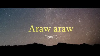 Flow G - Araw-araw Love (Lyrics)