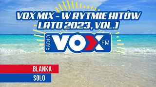 Lato w Rytmie Hitów 2023 - OFICJALNY MIX VOX FM | LIPIEC VOL. 1 |