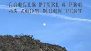 Google Pixel 6 Pro 4x Zoom Moon Test 4K