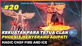 PERTARUNGAN ANTARA MARTIAL SAINS ‼️🔥- DONGHUA MAGIC CHEF FIRE AND ICE SEASON 2 BING HOU MOU CHU #20