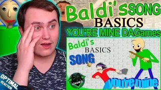 BALDI'S BASICS SONG (YOU'RE MINE) LYRIC VIDEO DAGames | Reaction