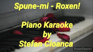 Spune-mi - Roxen! (Piano Karaoke)