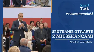 Donald Tusk, Spotkanie otwarte z mieszkańcami w Krakowie, 15.05.2023