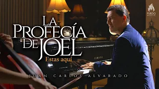 La Profecía de Joel (Estás Aquí) Juan Carlos Alvarado