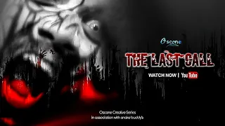 THE LAST CALL | Short film | Official Video | Oscone Creative Series