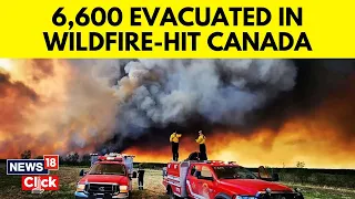 Canada Wildfire | Thousands Evacuate As Wildfire Grows ‘Dramatically’ In Canada | News18 | G18V