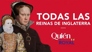 Todas las reinas de Inglaterra